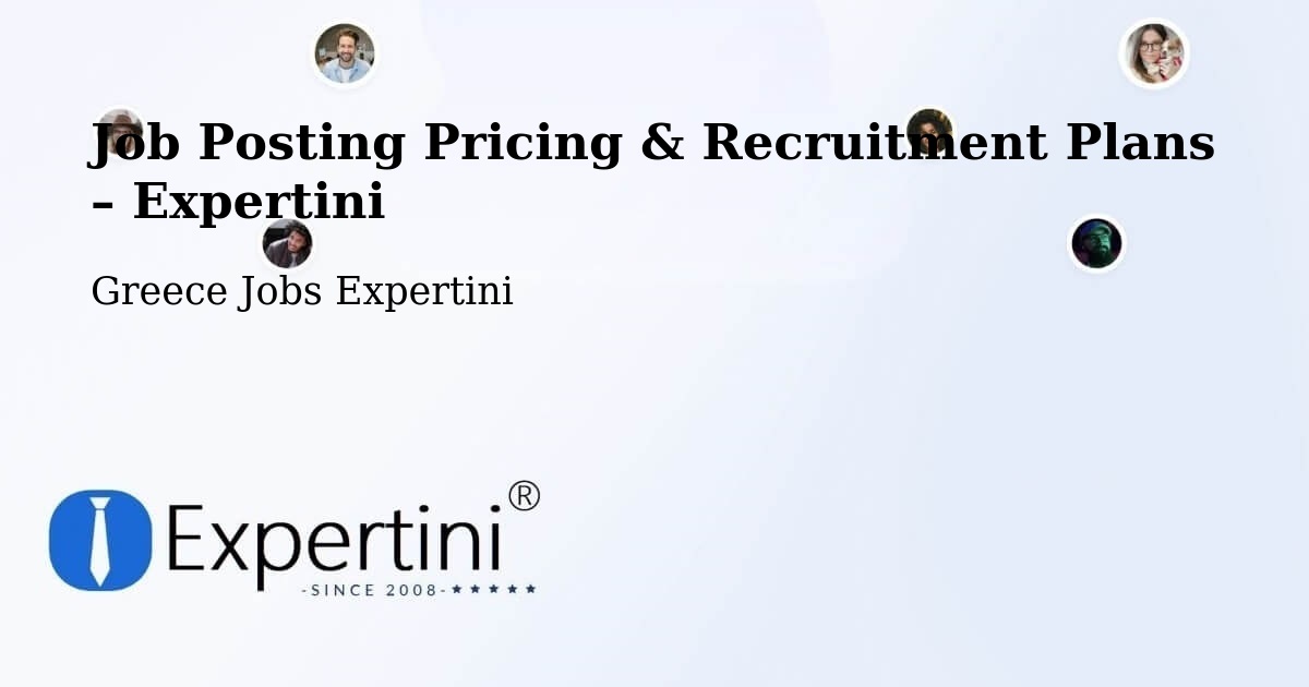 Job Posting Pricing & Recruitment Plans – Papágou - Papágou, Greece Jobs Expertini