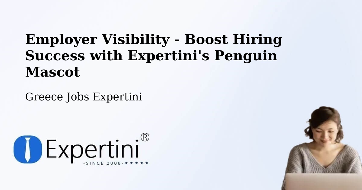 CV and Resume Visibility Optimization – Papágou - Greece Jobs Expertini